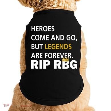 Heroes Come And Go Legends Are Forever RIP RBG Doggie Tank