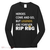 Heroes Come And Go Legends Are Forever RIP RBG Long Sleeve Shirt thumb 0