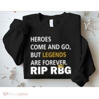 Heroes Come And Go Legends Are Forever RIP RBG Sweatshirt thumb 2