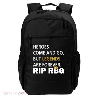 Heroes Come And Go Legends Are Forever RIP RBG Backpack