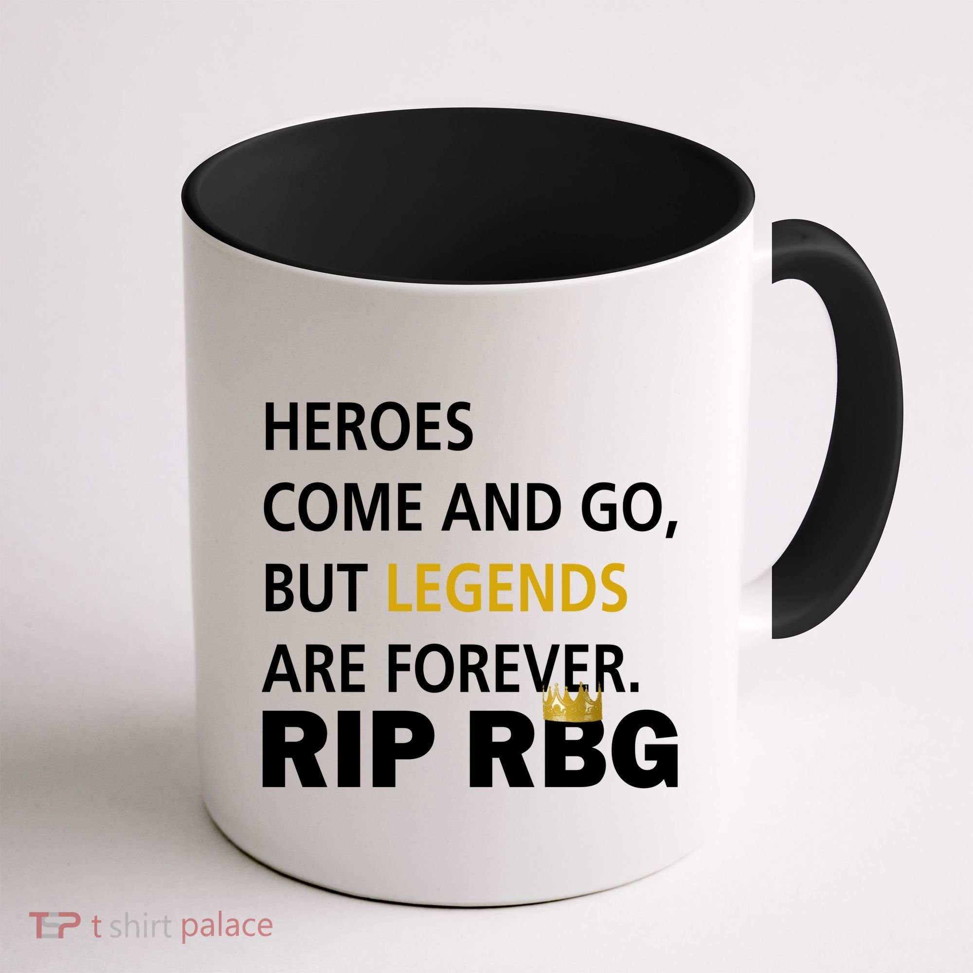 Heroes Come And Go Legends Are Forever RIP RBG Coffee Mug