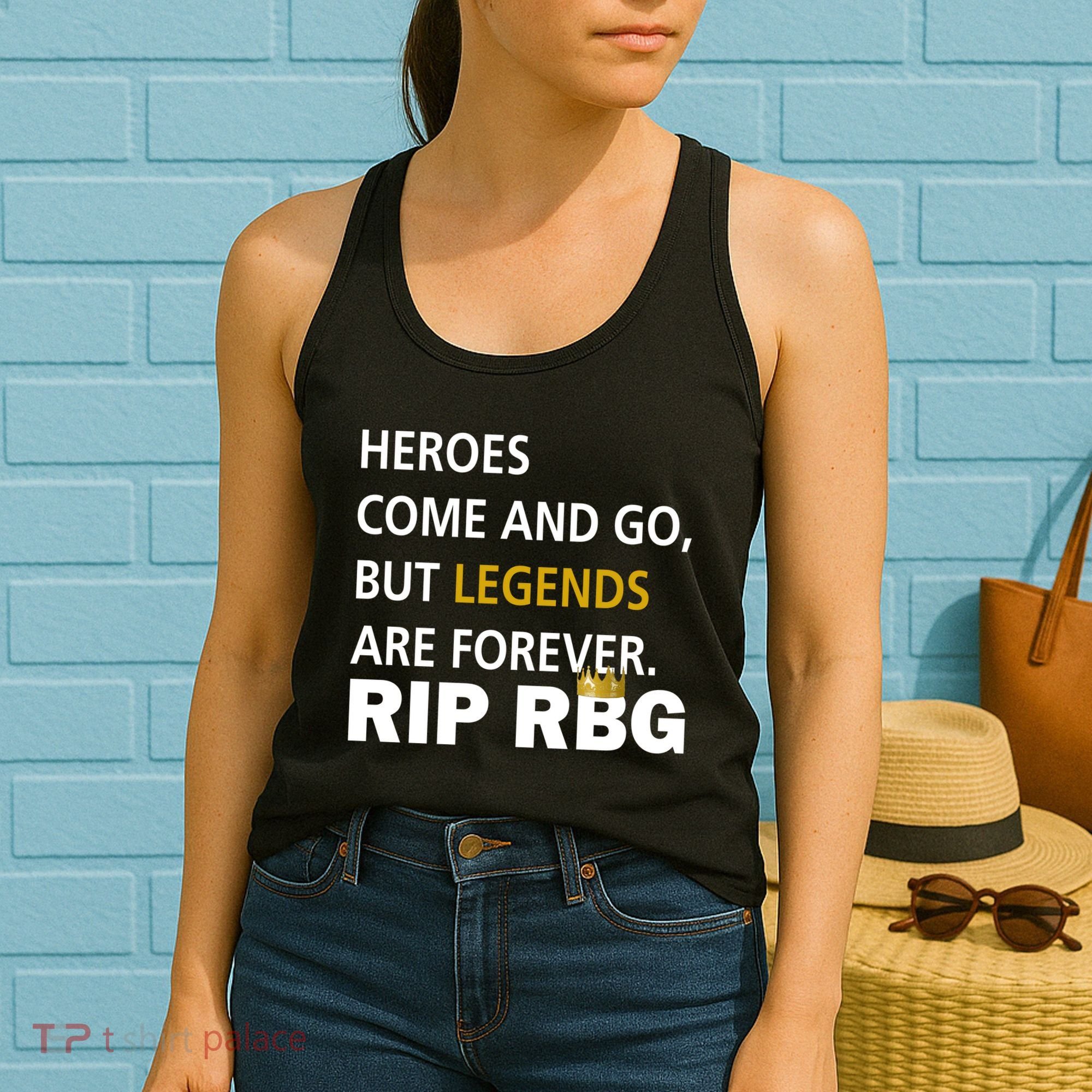 Heroes Come And Go Legends Are Forever RIP RBG Women's Tank Top