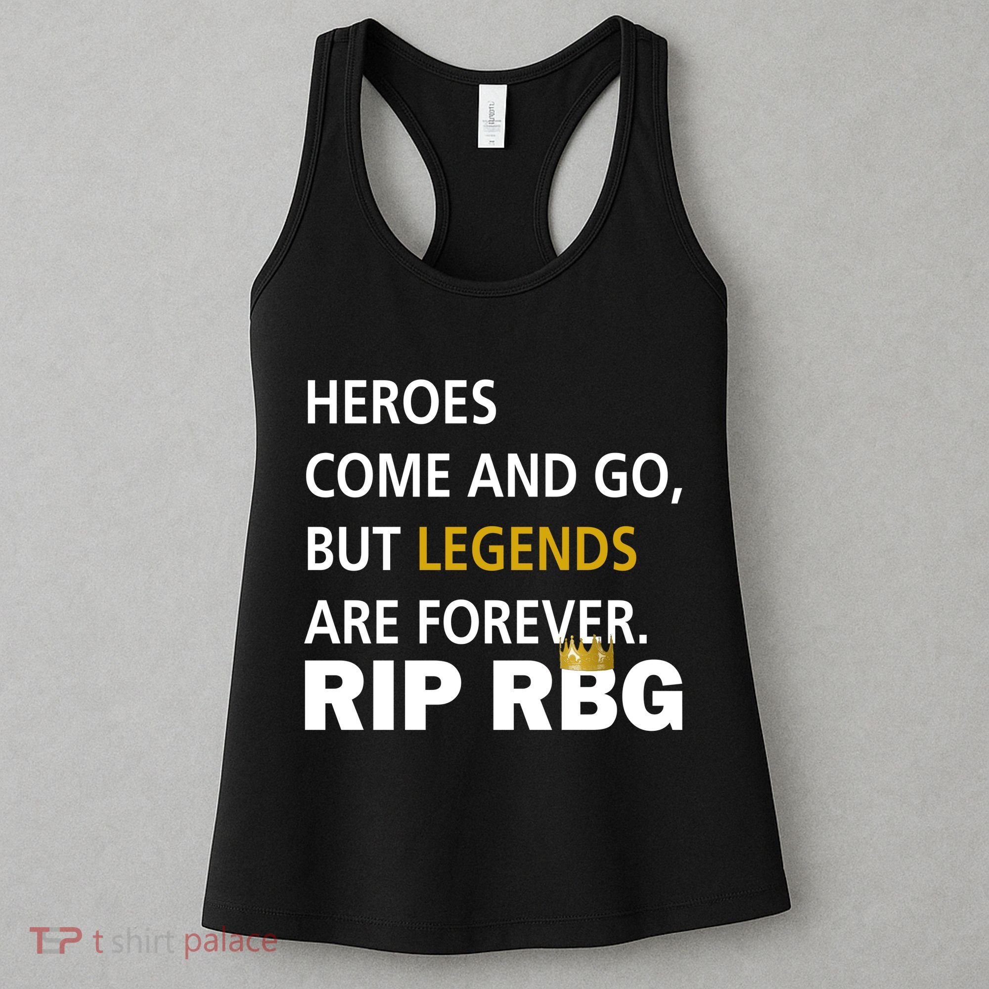 Heroes Come And Go Legends Are Forever RIP RBG Women's Tank Top