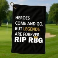 Heroes Come And Go Legends Are Forever RIP RBG Golf Towel thumb 1