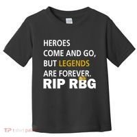 Heroes Come And Go Legends Are Forever RIP RBG Toddler T-Shirt thumb 0