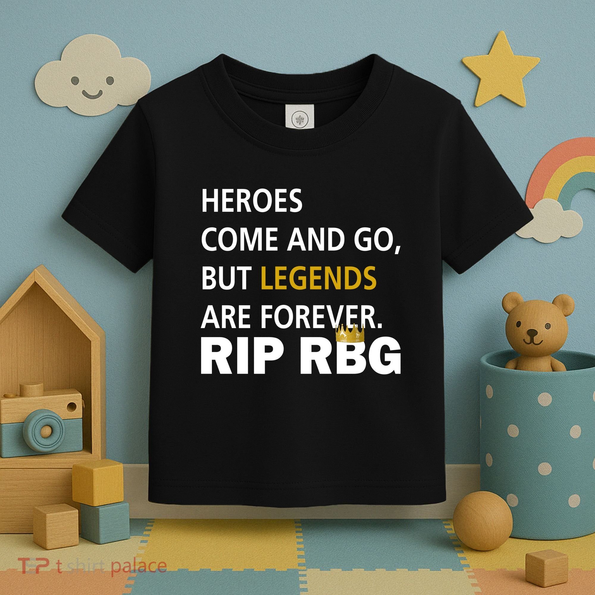 Heroes Come And Go Legends Are Forever RIP RBG Toddler T-Shirt