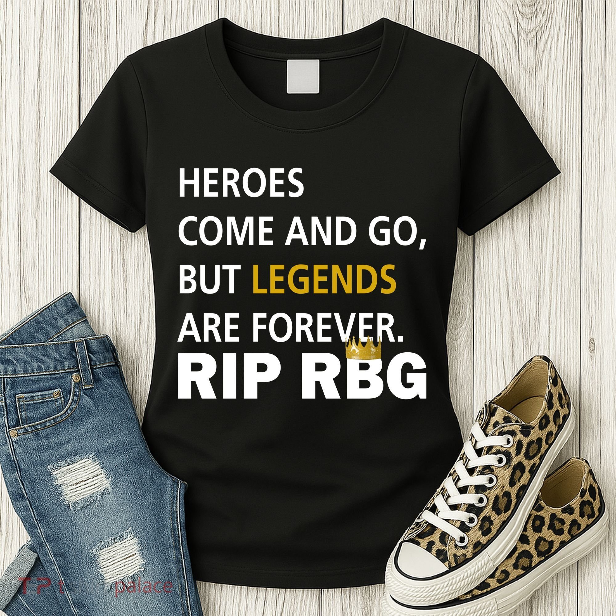 Heroes Come And Go Legends Are Forever RIP RBG Women's T-Shirt