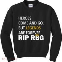 Heroes Come And Go Legends Are Forever RIP RBG Kids Sweatshirt thumb 0