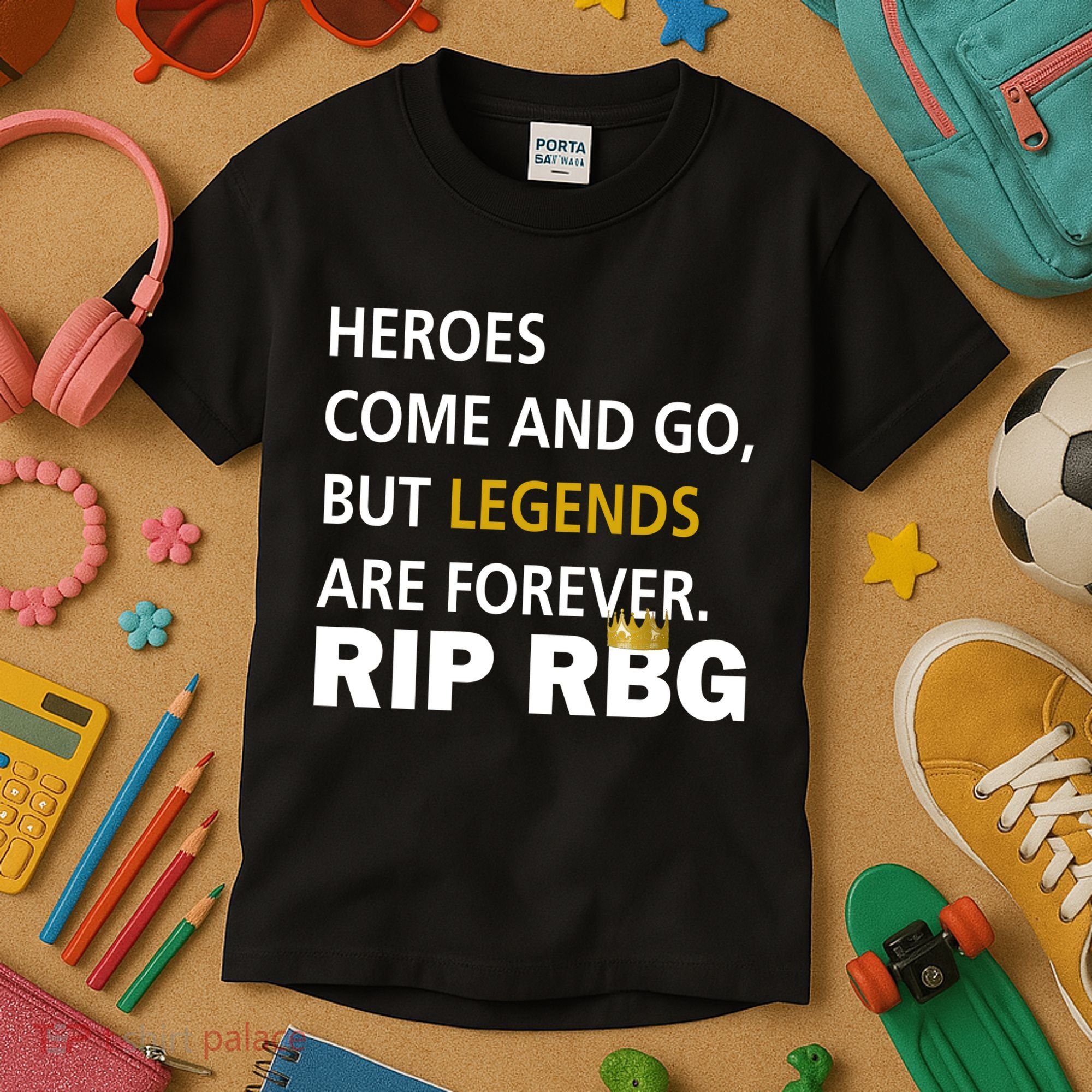 Heroes Come And Go Legends Are Forever RIP RBG Kids T-Shirt