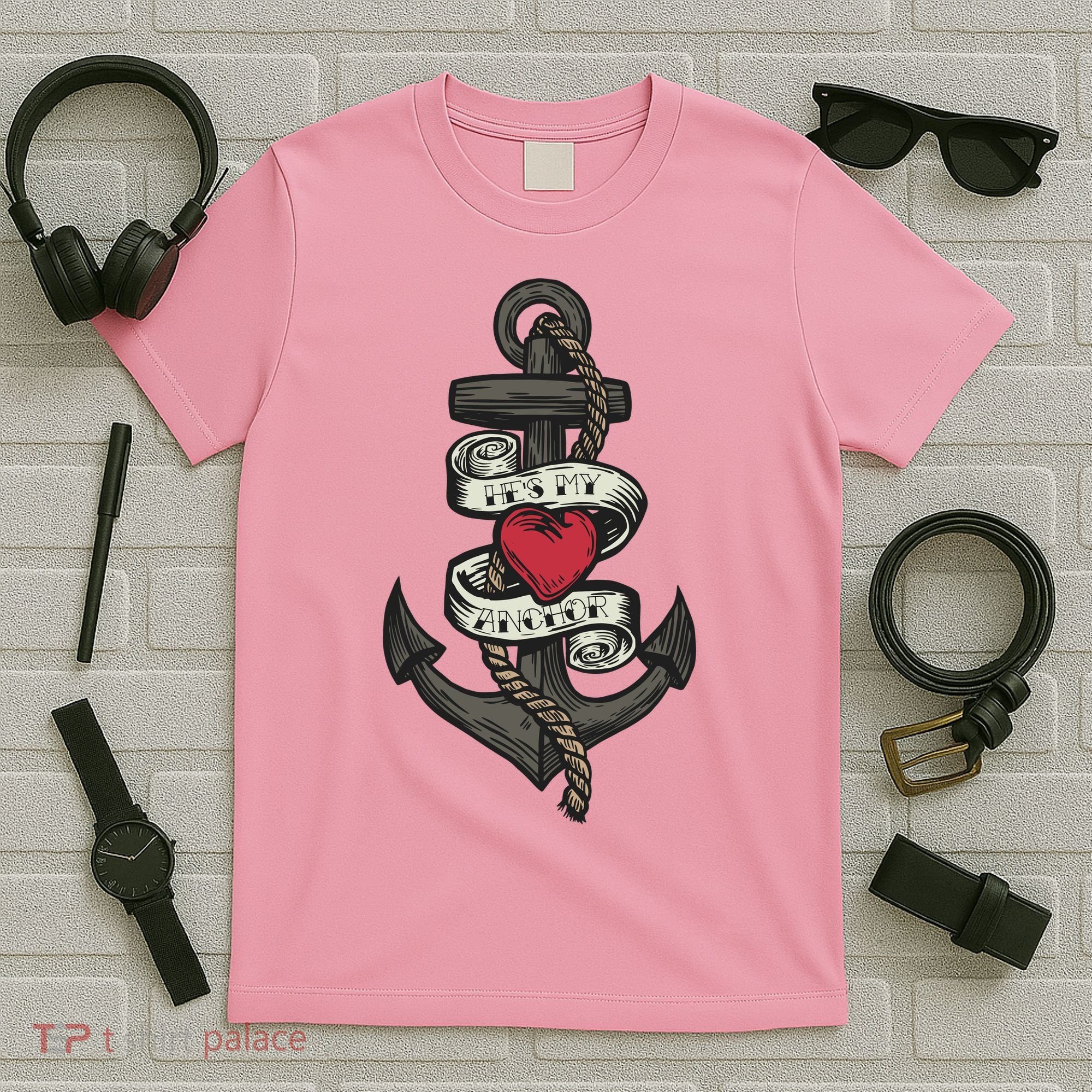 He's My Anchor T-Shirt