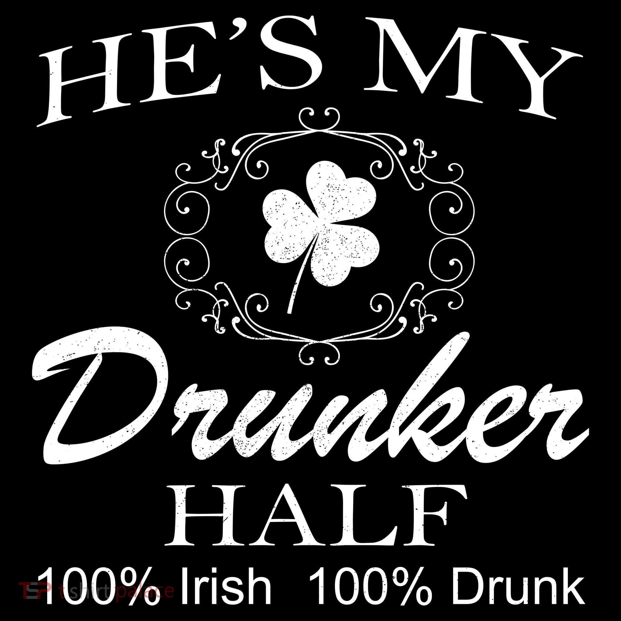 He's My Drunker Half Funny St. Patrick's Day Bucket Hat