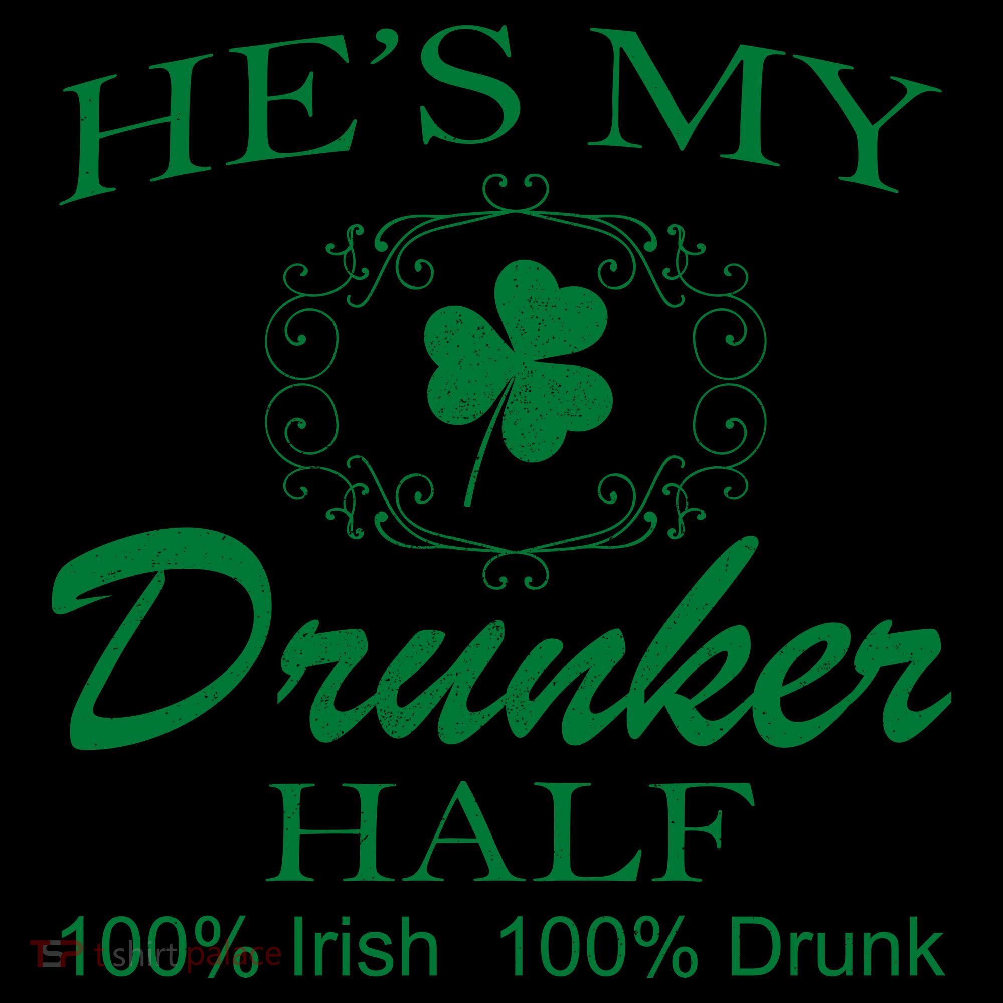 He's My Drunker Half Funny St. Patrick's Day Coffee Mug