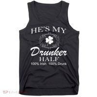 He's My Drunker Half Funny St. Patrick's Day Tank Top thumb 0