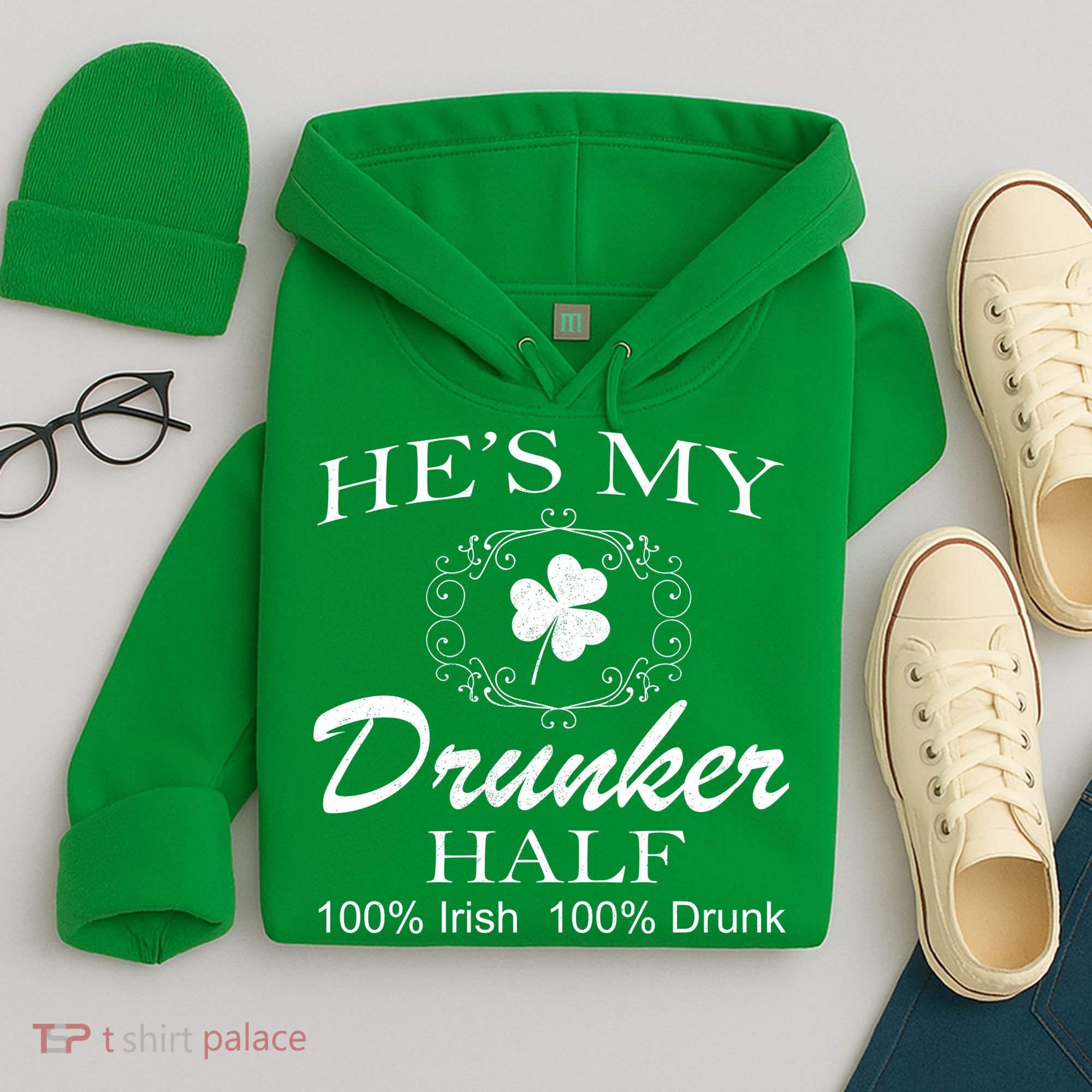 He's My Drunker Half Funny St. Patrick's Day Hoodie