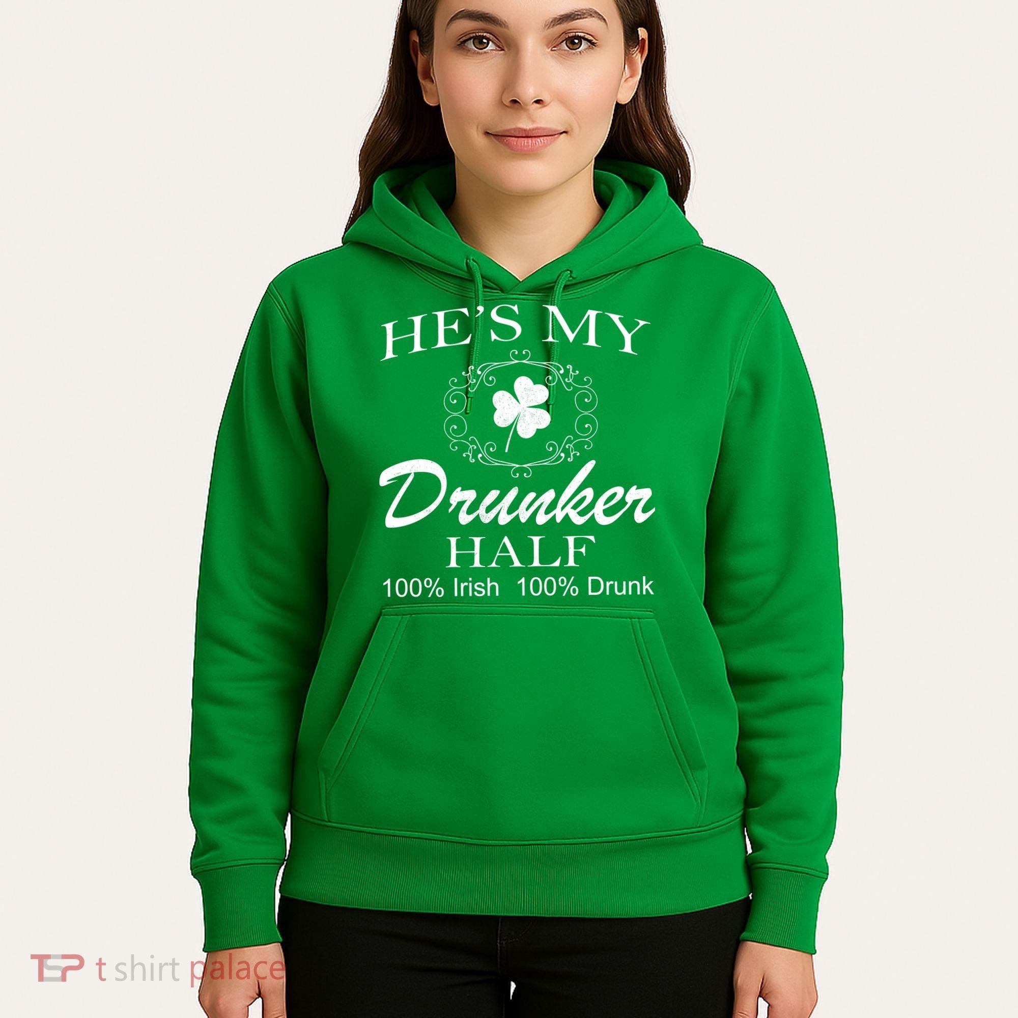 He's My Drunker Half Funny St. Patrick's Day Hoodie