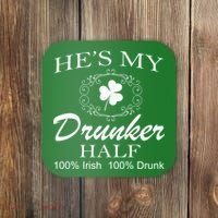 He's My Drunker Half Funny St. Patrick's Day Coaster thumb 0