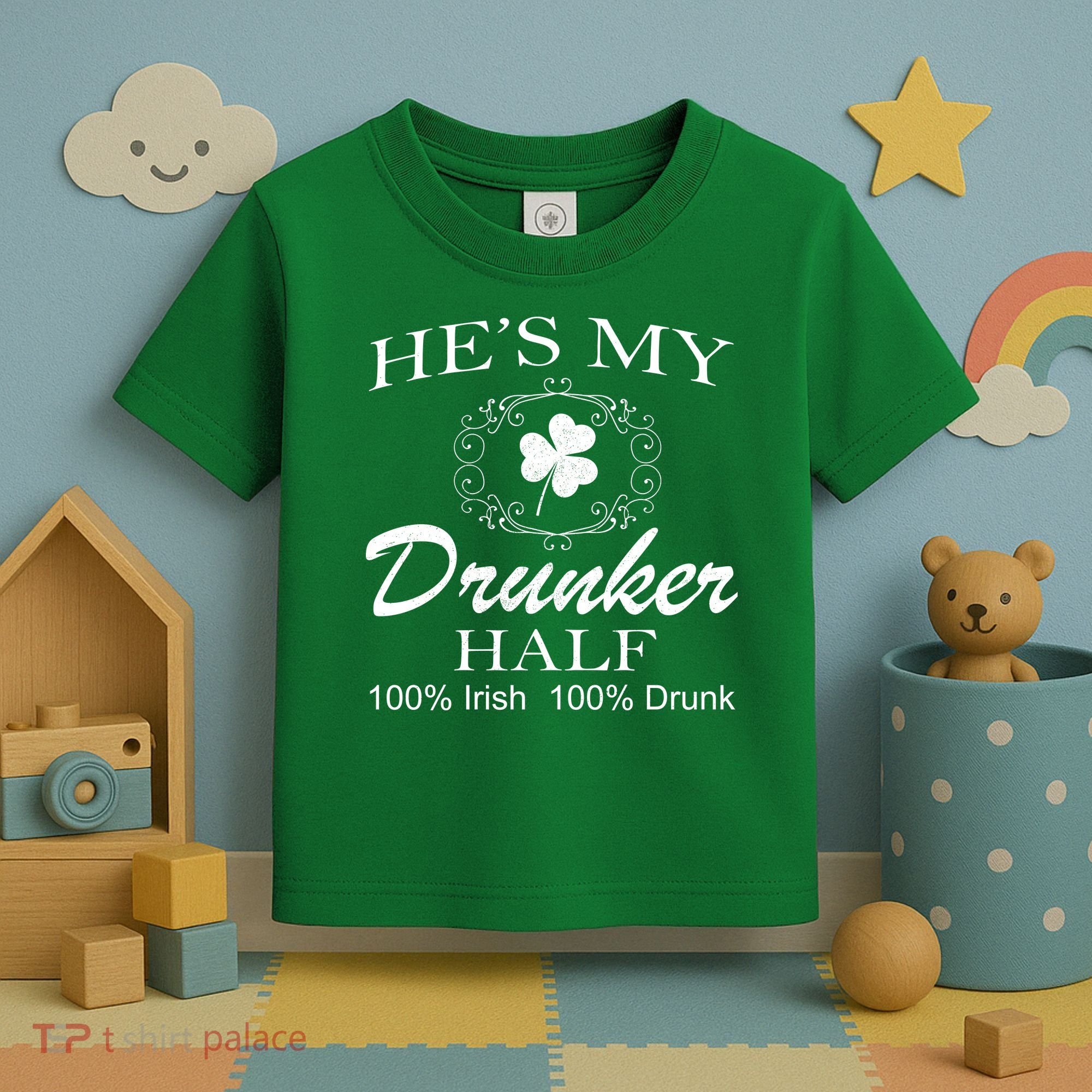 He's My Drunker Half Funny St. Patrick's Day Toddler T-Shirt