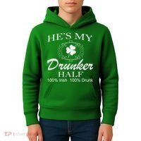 He's My Drunker Half Funny St. Patrick's Day Kids Hoodie thumb 4