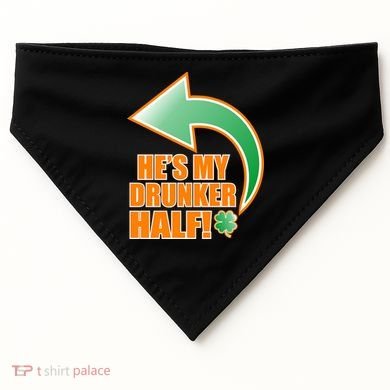 He's My Drunker Half Funny St. Patrick's Day Drinking USA-Made Doggie Bandana