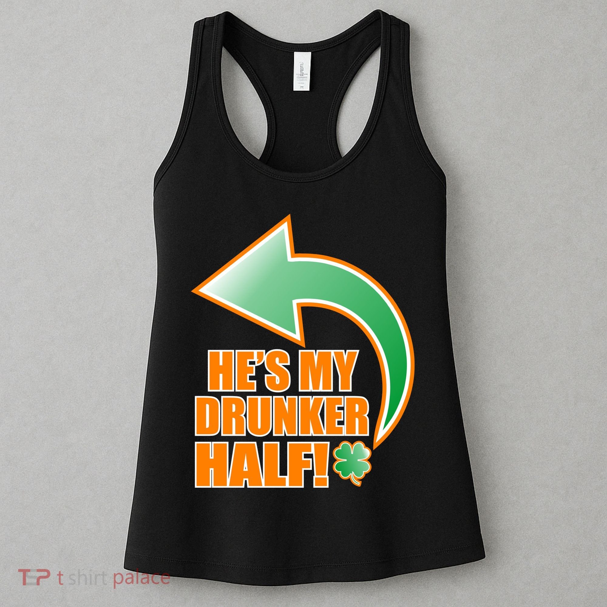 He's My Drunker Half Funny St. Patrick's Day Drinking Women's Tank Top