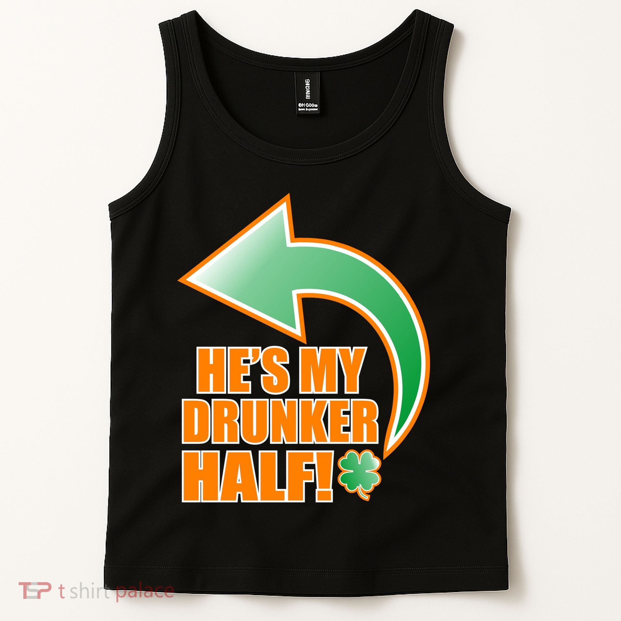 He's My Drunker Half Funny St. Patrick's Day Drinking Tank Top