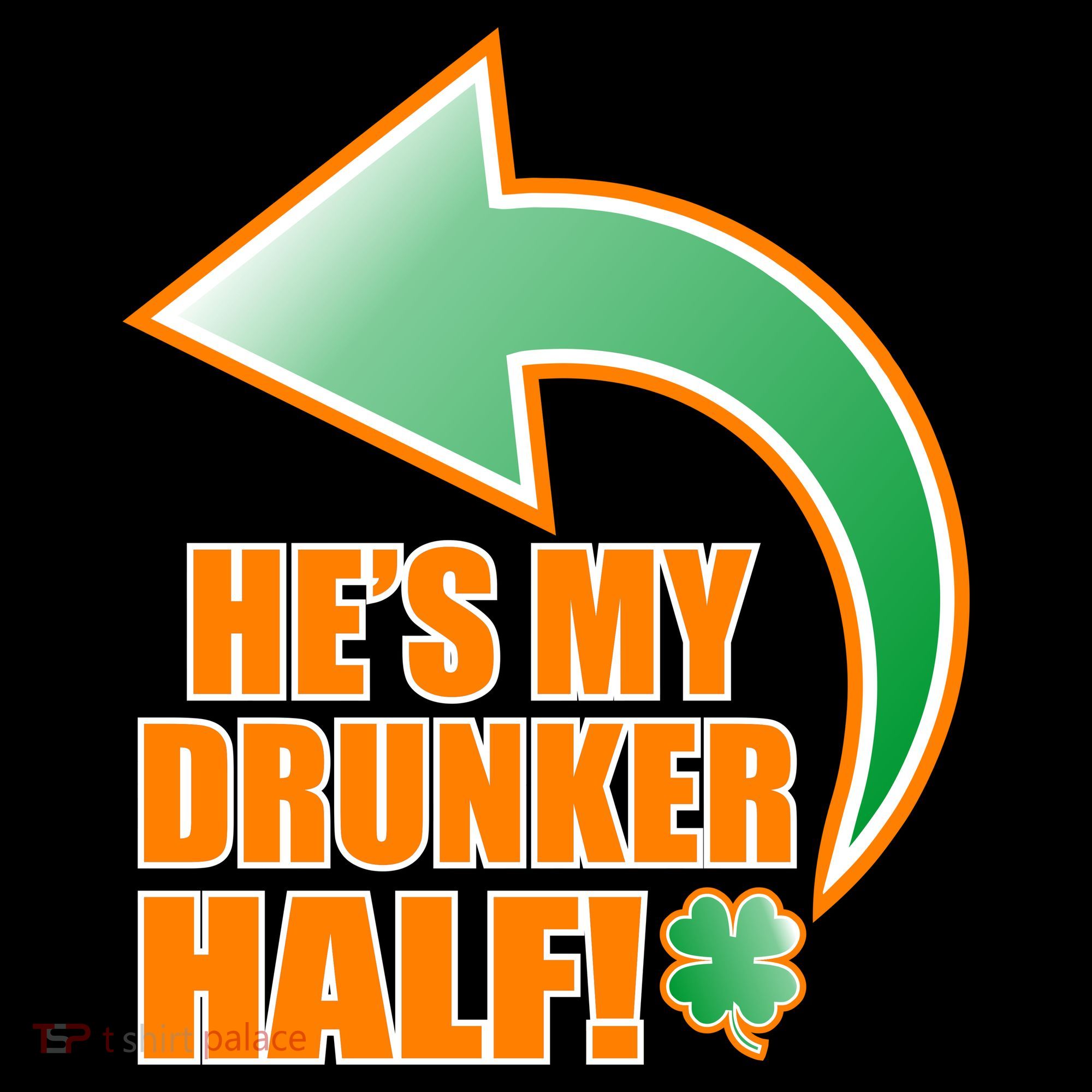 He's My Drunker Half Funny St. Patrick's Day Drinking Toddler T-Shirt