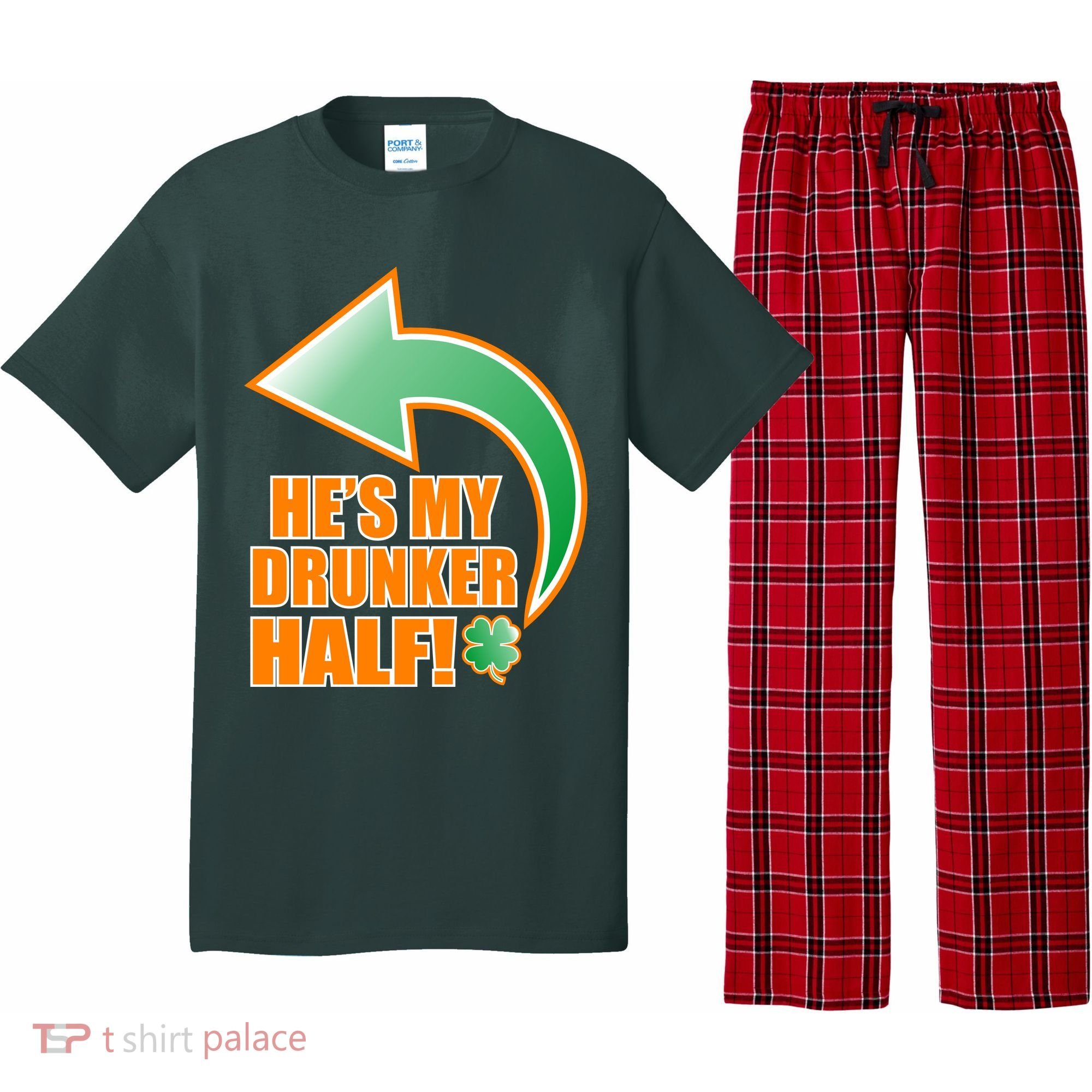 He's My Drunker Half Funny St. Patrick's Day Drinking Pajama Set
