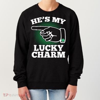He's My Lucky Charm St Patrick's Day Matching Couples Women's Sweatshirt