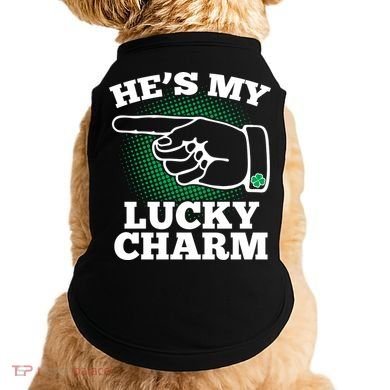 He's My Lucky Charm St Patrick's Day Matching Couples Doggie Tank