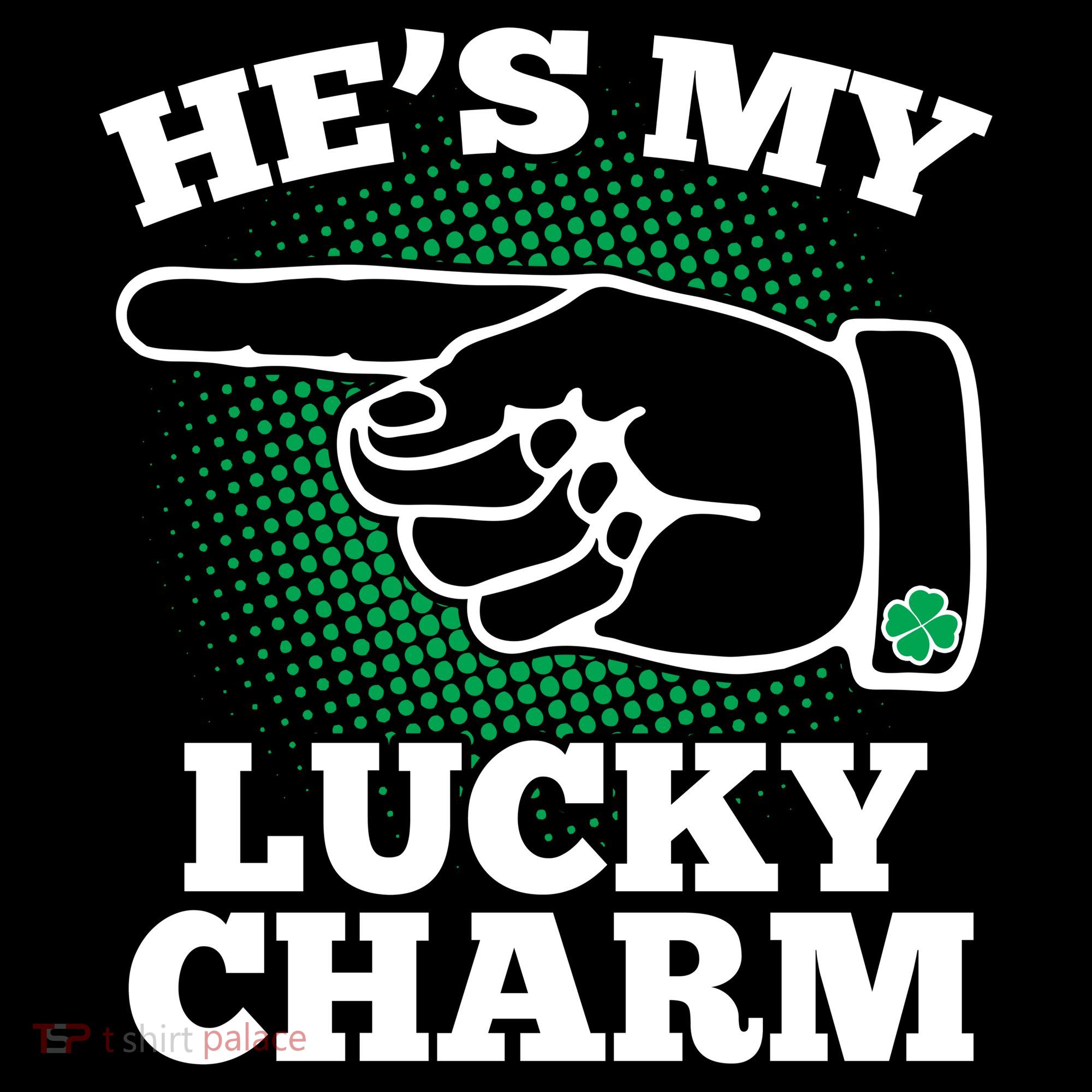 He's My Lucky Charm St Patrick's Day Matching Couples Button