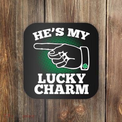 He's My Lucky Charm St Patrick's Day Matching Couples Coaster