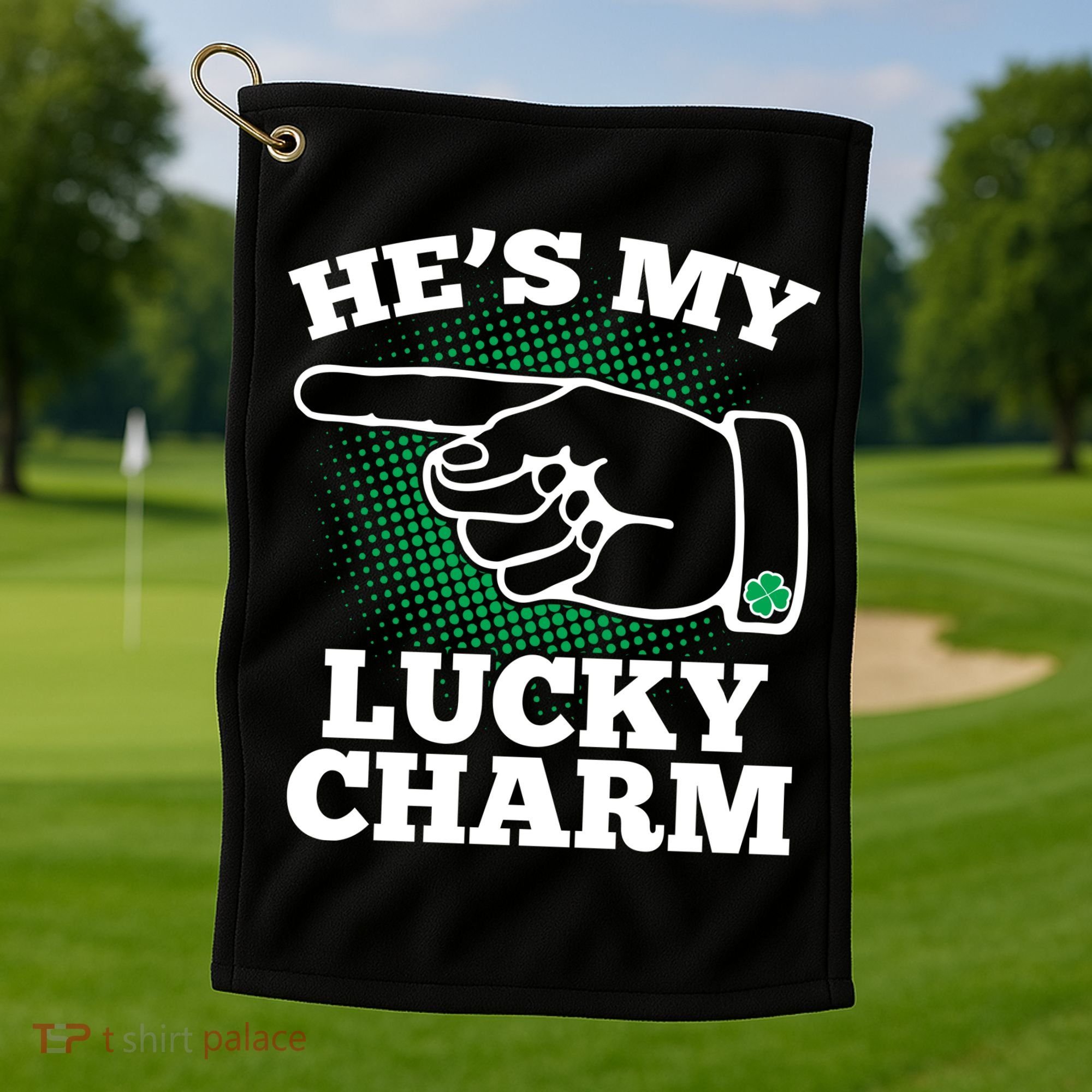 He's My Lucky Charm St Patrick's Day Matching Couples Golf Towel