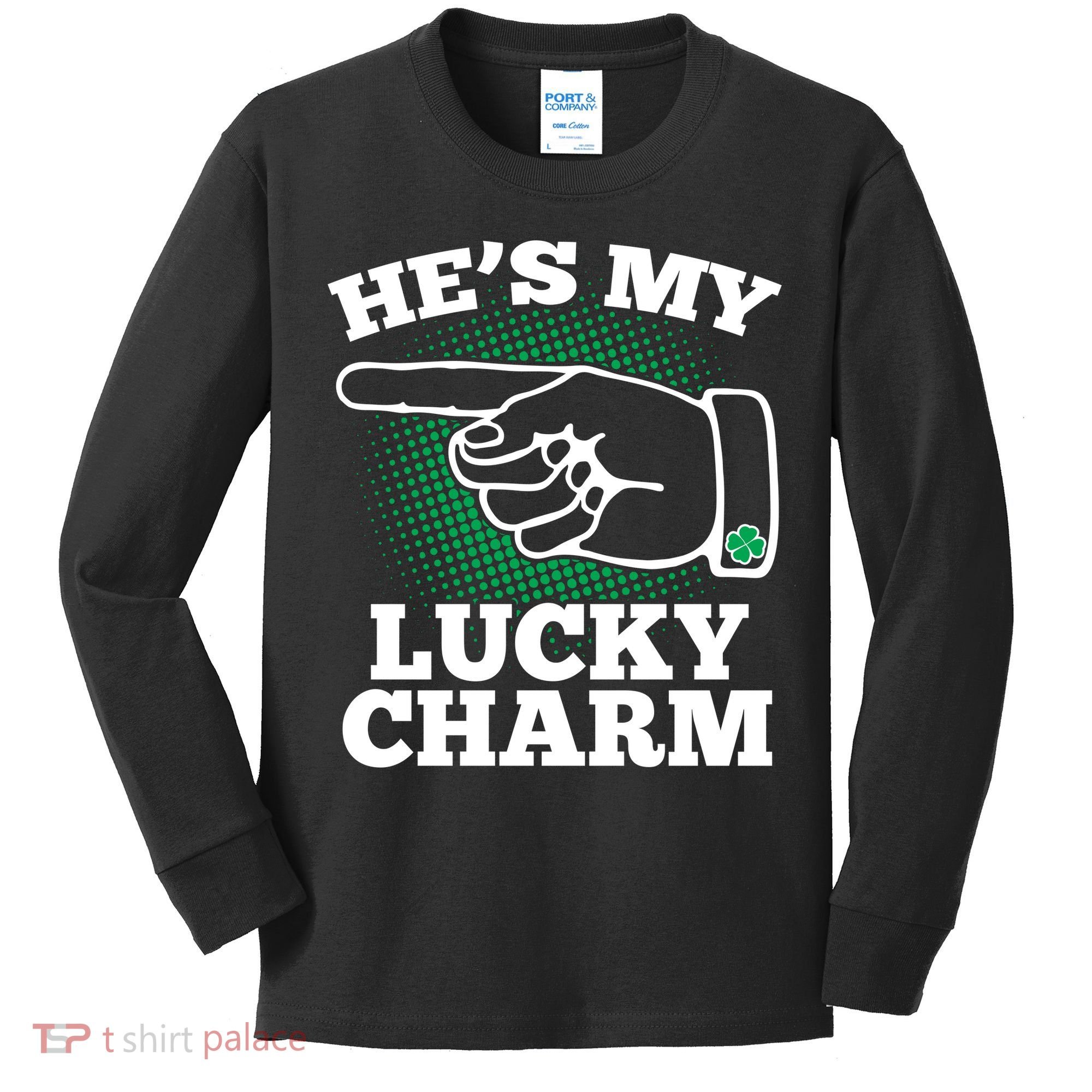 He's My Lucky Charm St Patrick's Day Matching Couples Kids Long Sleeve Shirt