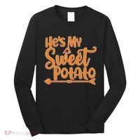 He's My Sweet Potato Long Sleeve Shirt thumb 0