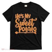 He's My Sweet Potato T-Shirt thumb 0
