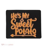 He's My Sweet Potato Mousepad thumb 0