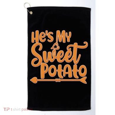 He's My Sweet Potato Golf Towel