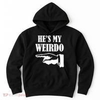 He's My Weirdo Hoodie thumb 0