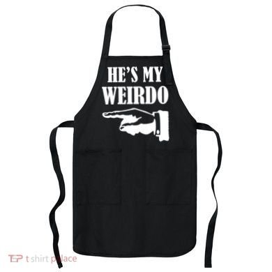 He's My Weirdo Apron