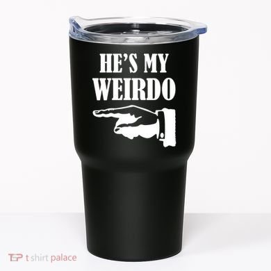He's My Weirdo Tumbler