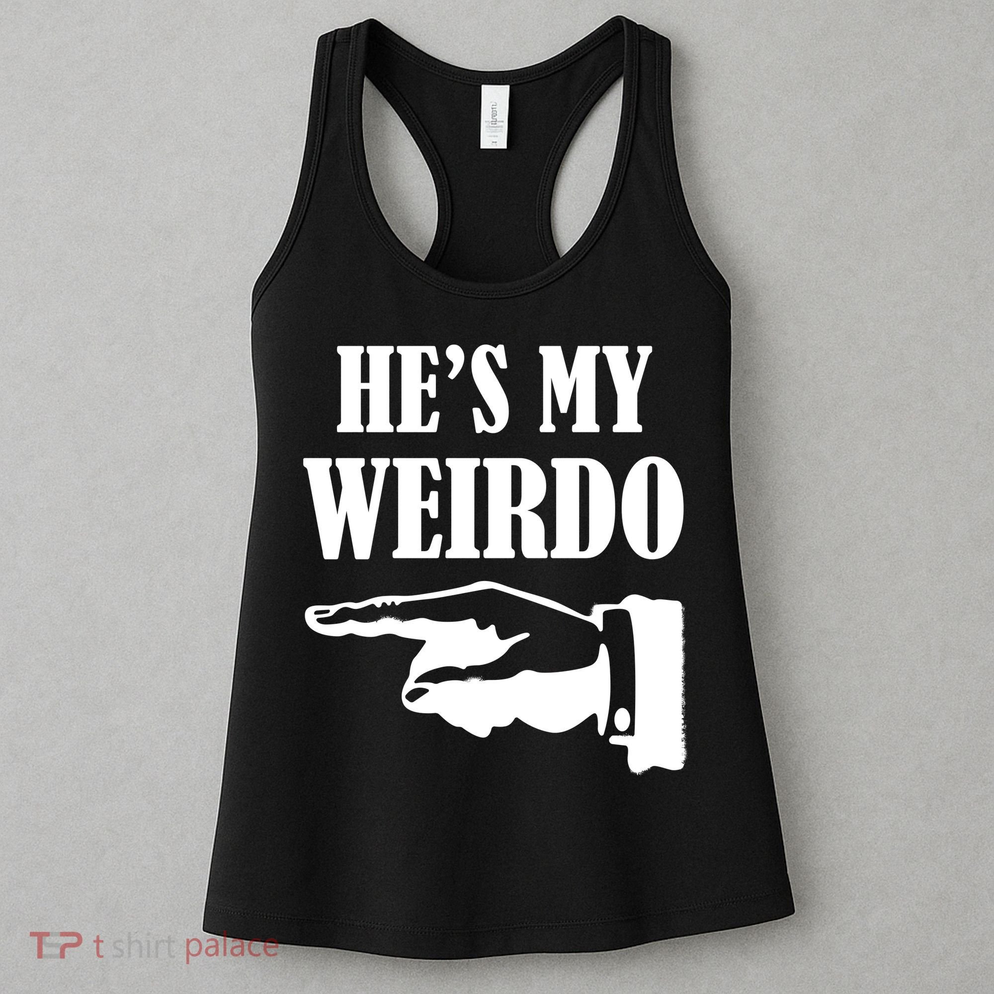 He's My Weirdo Women's Tank Top
