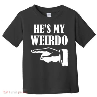 He's My Weirdo Toddler T-Shirt