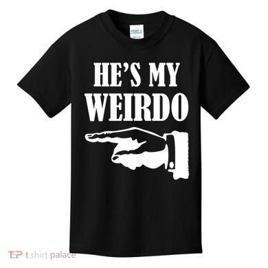 He's My Weirdo Kids T-Shirt