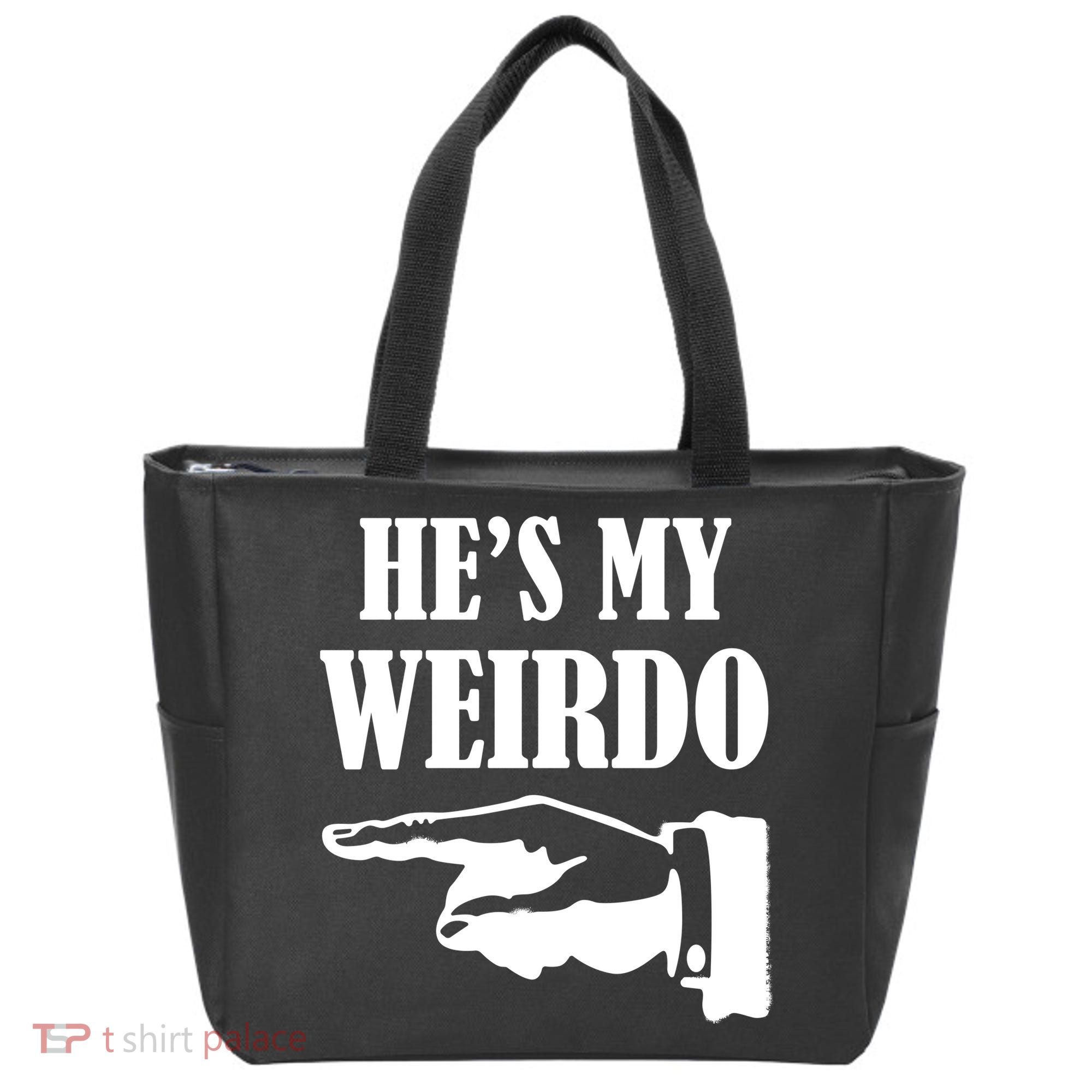 He's My Weirdo Tote Bag