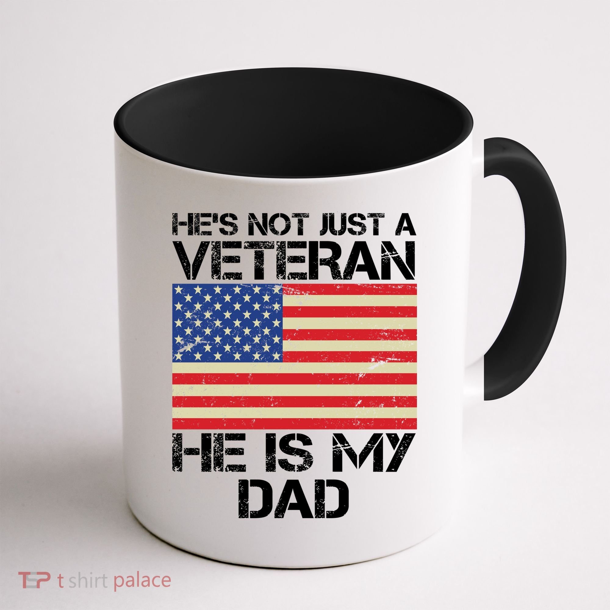 He's Not Just A Veteran Dad He Is My Dad Coffee Mug