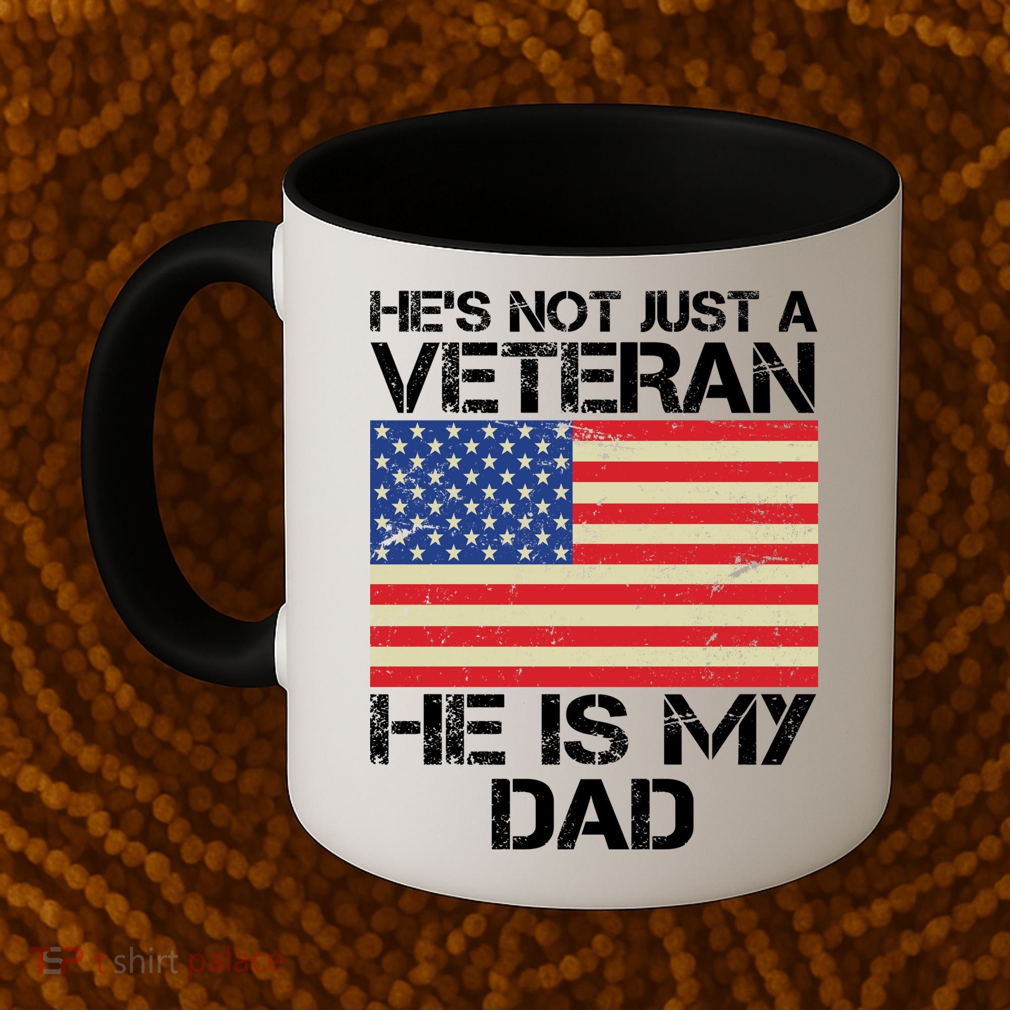 He's Not Just A Veteran Dad He Is My Dad Coffee Mug