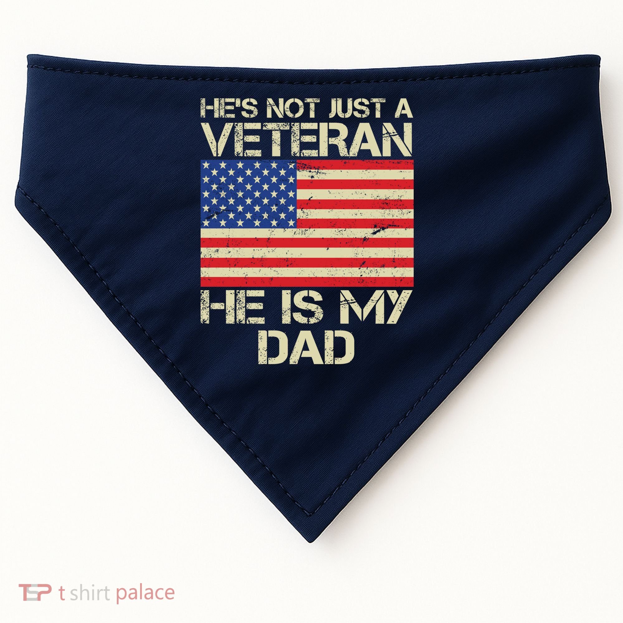 He's Not Just A Veteran Dad He Is My Dad USA-Made Doggie Bandana