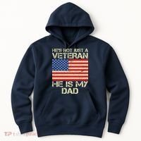 He's Not Just A Veteran Dad He Is My Dad Hoodie thumb 0