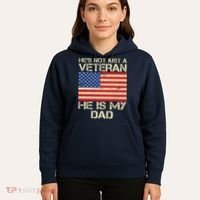 He's Not Just A Veteran Dad He Is My Dad Hoodie thumb 5