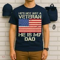 He's Not Just A Veteran Dad He Is My Dad T-Shirt thumb 6